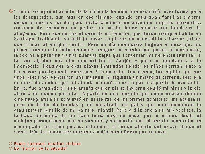 Y como siempre el asunto de la vivienda ha sido una excursión aventurera Y como siempre el asunto de la vivienda ha sido una excursión aventurera