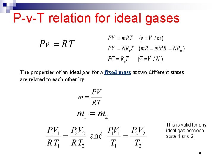 P-v-T relation for ideal gases The properties of an ideal gas for a fixed