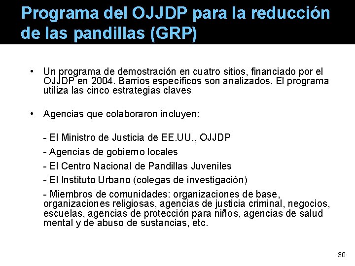 Programa del OJJDP para la reducción de las pandillas (GRP) • Un programa de