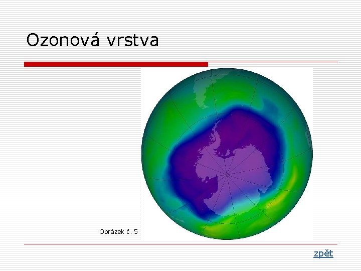 Ozonová vrstva Obrázek č. 5 zpět 