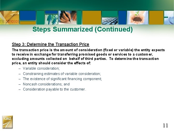 Steps Summarized (Continued) Step 3: Determine the Transaction Price The transaction price is the Steps Summarized (Continued) Step 3: Determine the Transaction Price The transaction price is the