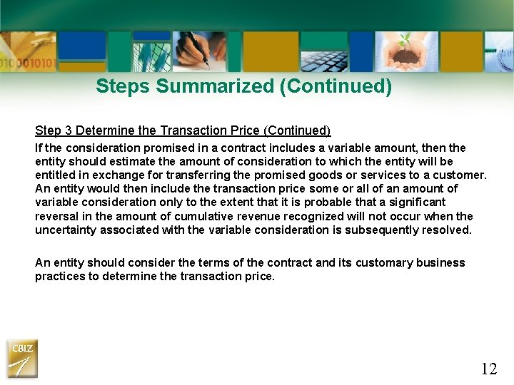 Steps Summarized (Continued) Step 3 Determine the Transaction Price (Continued) If the consideration promised Steps Summarized (Continued) Step 3 Determine the Transaction Price (Continued) If the consideration promised