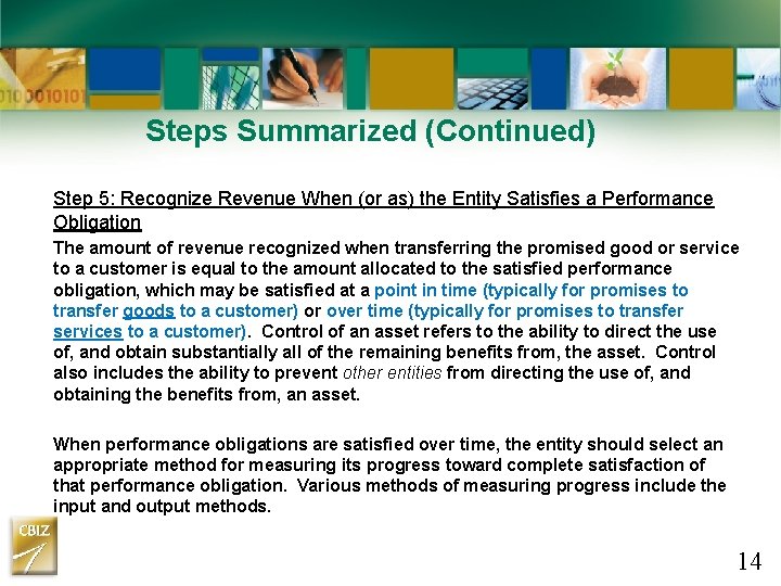 Steps Summarized (Continued) Step 5: Recognize Revenue When (or as) the Entity Satisfies a Steps Summarized (Continued) Step 5: Recognize Revenue When (or as) the Entity Satisfies a