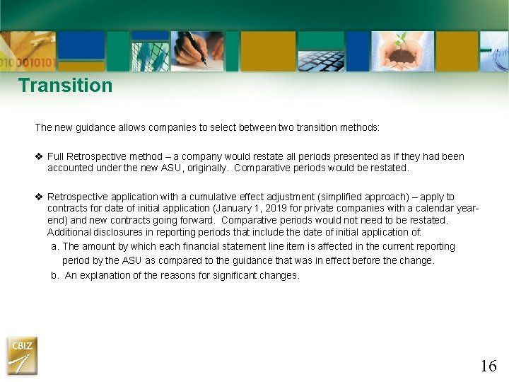 Transition The new guidance allows companies to select between two transition methods: v Full Transition The new guidance allows companies to select between two transition methods: v Full