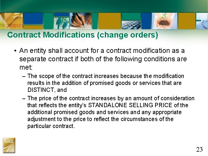 Contract Modifications (change orders) • An entity shall account for a contract modification as Contract Modifications (change orders) • An entity shall account for a contract modification as