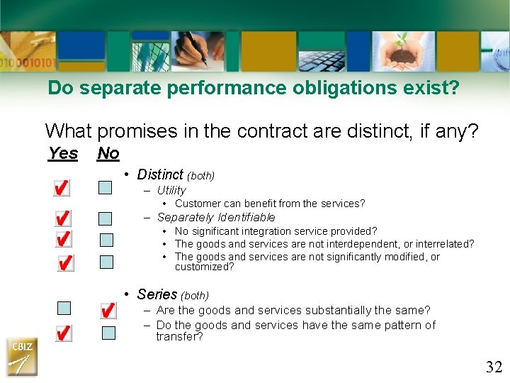 Do separate performance obligations exist? What promises in the contract are distinct, if any? Do separate performance obligations exist? What promises in the contract are distinct, if any?