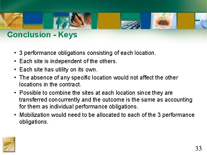Conclusion - Keys • • 3 performance obligations consisting of each location. Each site Conclusion - Keys • • 3 performance obligations consisting of each location. Each site