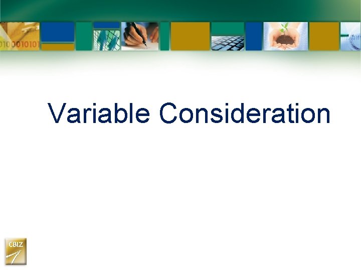 Variable Consideration Variable Consideration