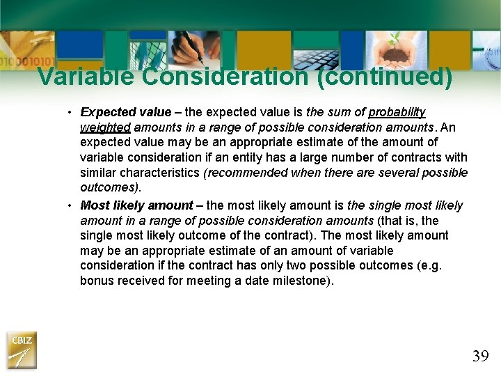 Variable Consideration (continued) • Expected value – the expected value is the sum of Variable Consideration (continued) • Expected value – the expected value is the sum of