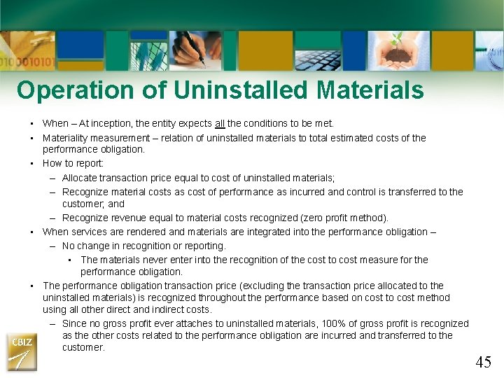 Operation of Uninstalled Materials • When – At inception, the entity expects all the Operation of Uninstalled Materials • When – At inception, the entity expects all the
