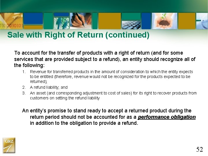 Sale with Right of Return (continued) To account for the transfer of products with Sale with Right of Return (continued) To account for the transfer of products with