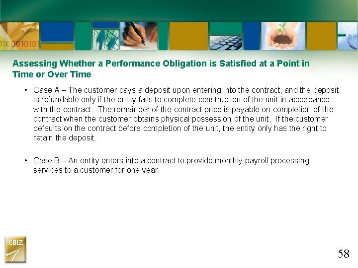 Assessing Whether a Performance Obligation is Satisfied at a Point in Time or Over Assessing Whether a Performance Obligation is Satisfied at a Point in Time or Over