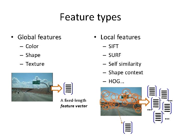 Feature types • Global features – Color – Shape – Texture • Local features
