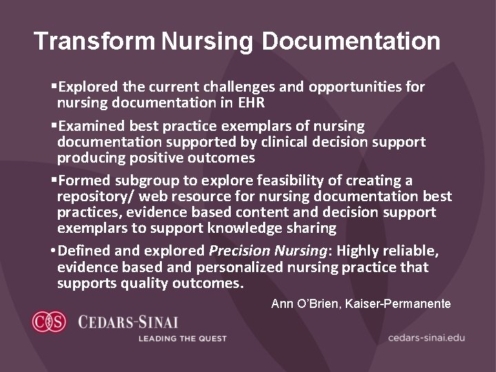 Transform Nursing Documentation §Explored the current challenges and opportunities for nursing documentation in EHR