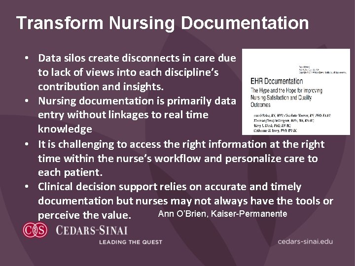 Transform Nursing Documentation • Data silos create disconnects in care due to lack of