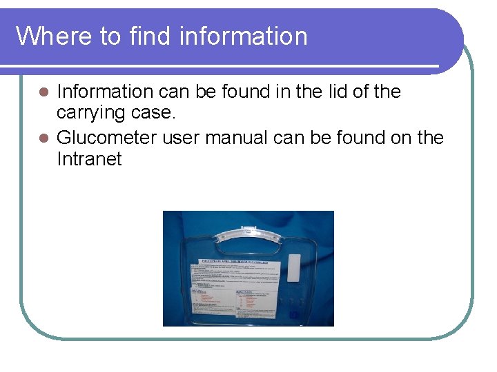 Where to find information Information can be found in the lid of the carrying