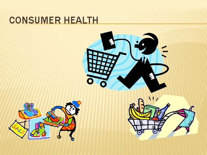 CONSUMER HEALTH 