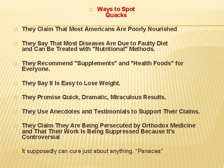 � Ways to Spot Quacks � They Claim That Most Americans Are Poorly Nourished