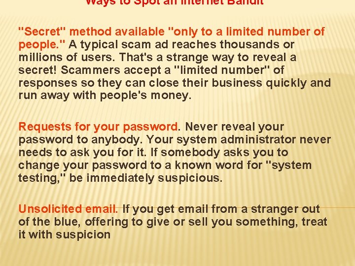 Ways to Spot an Internet Bandit "Secret" method available "only to a limited number
