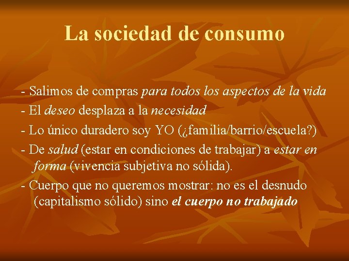 La sociedad de consumo - Salimos de compras para todos los aspectos de la La sociedad de consumo - Salimos de compras para todos los aspectos de la