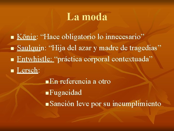La moda n n König: “Hace obligatorio lo innecesario” Saulquin: “Hija del azar y La moda n n König: “Hace obligatorio lo innecesario” Saulquin: “Hija del azar y