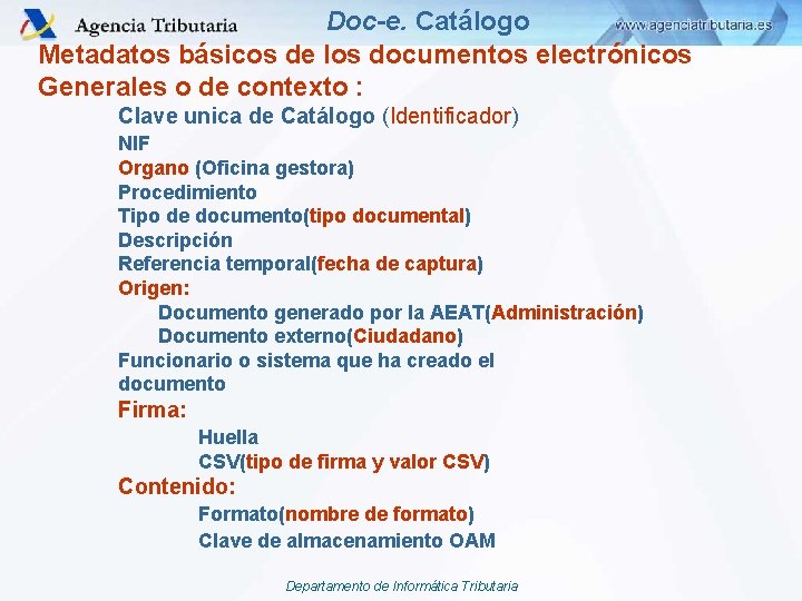 Doc-e. Catálogo Metadatos básicos de los documentos electrónicos Generales o de contexto : Clave