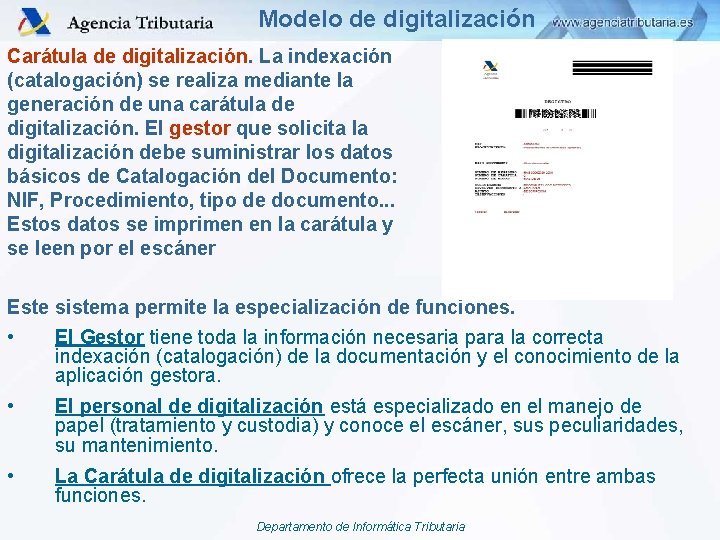 Modelo de digitalización Carátula de digitalización. La indexación (catalogación) se realiza mediante la generación