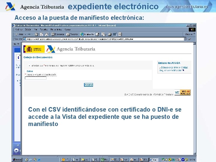 expediente electrónico Acceso a la puesta de manifiesto electrónica: Con el CSV identificándose con