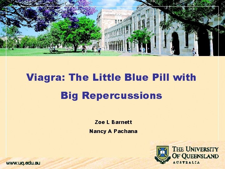 Viagra: The Little Blue Pill with Big Repercussions Zoe L Barnett Nancy A Pachana