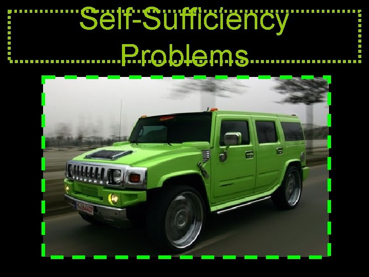 Self-Sufficiency Problems 