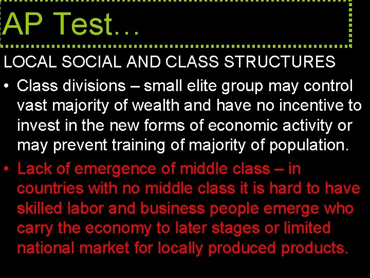 AP Test… LOCAL SOCIAL AND CLASS STRUCTURES • Class divisions – small elite group