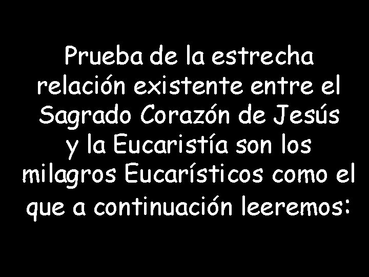 Prueba de la estrecha relación existente entre el Sagrado Corazón de Jesús y la