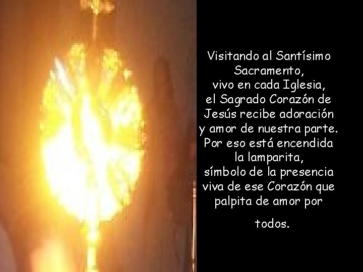 Visitando al Santísimo Sacramento, vivo en cada Iglesia, el Sagrado Corazón de Jesús recibe