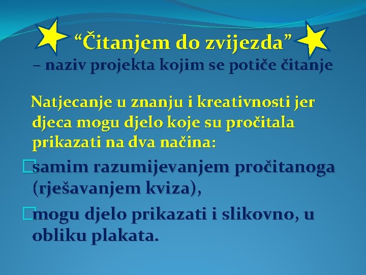 “Čitanjem do zvijezda” – naziv projekta kojim se potiče čitanje Natjecanje u znanju i