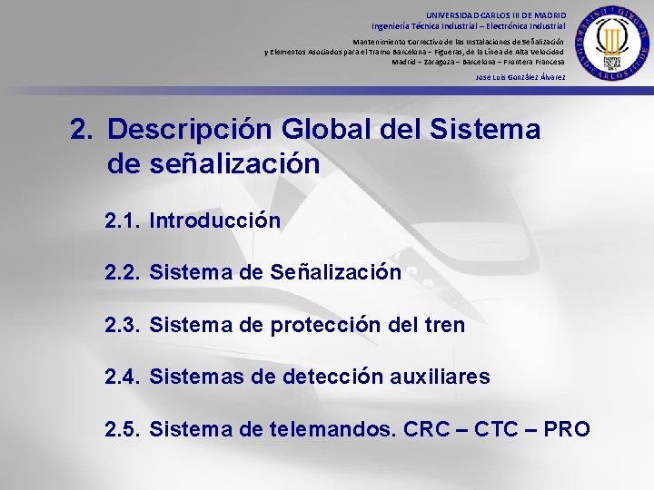 UNIVERSIDAD CARLOS III DE MADRID Ingeniería Técnica Industrial – Electrónica Industrial Mantenimiento Correctivo de