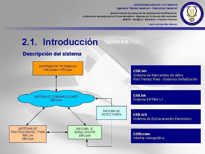 UNIVERSIDAD CARLOS III DE MADRID Ingeniería Técnica Industrial – Electrónica Industrial Mantenimiento Correctivo de