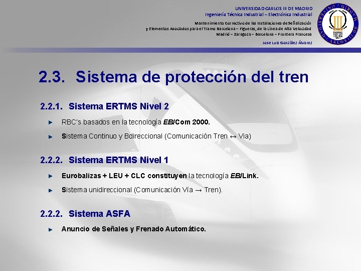 UNIVERSIDAD CARLOS III DE MADRID Ingeniería Técnica Industrial – Electrónica Industrial Mantenimiento Correctivo de