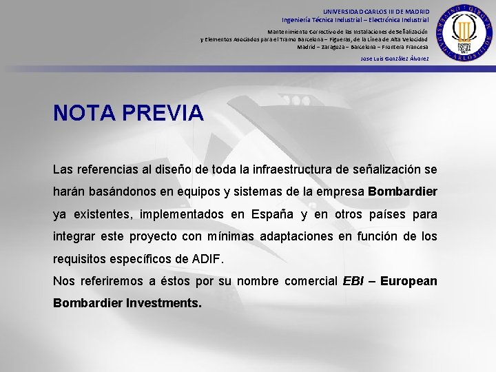 UNIVERSIDAD CARLOS III DE MADRID Ingeniería Técnica Industrial – Electrónica Industrial Mantenimiento Correctivo de