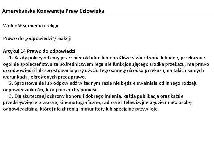 Amerykańska Konwencja Praw Człowieka Wolność sumienia i religii Prawo do „odpowiedzi”/reakcji Artykuł 14 Prawo