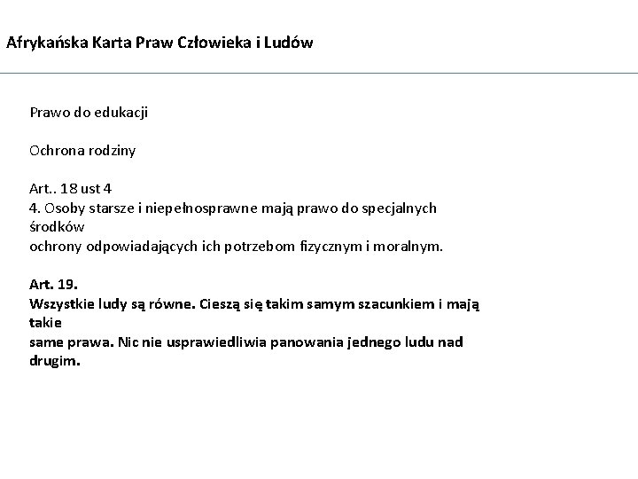 Afrykańska Karta Praw Człowieka i Ludów Prawo do edukacji Ochrona rodziny Art. . 18