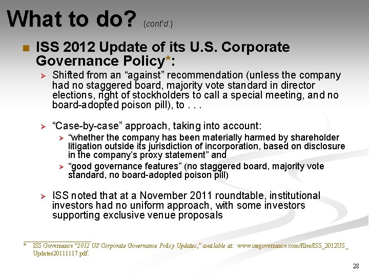 What to do? n (cont’d. ) ISS 2012 Update of its U. S. Corporate