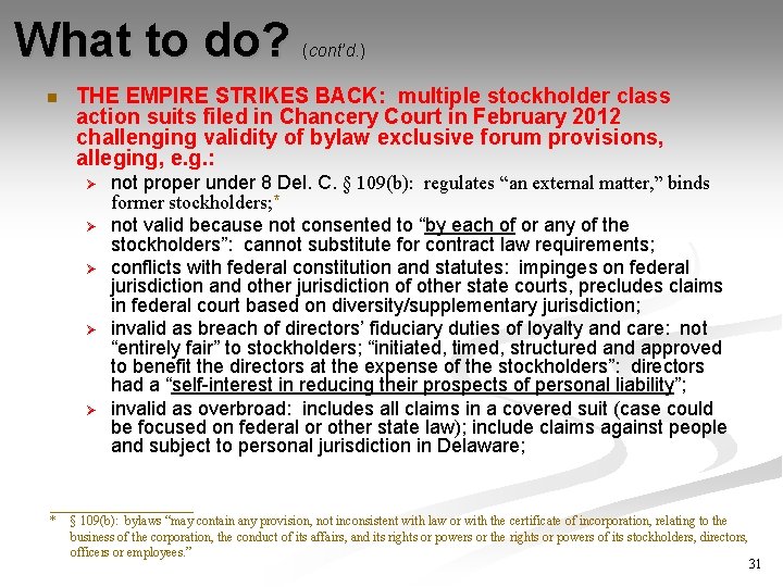 What to do? n (cont’d. ) THE EMPIRE STRIKES BACK: multiple stockholder class action What to do? n (cont’d. ) THE EMPIRE STRIKES BACK: multiple stockholder class action