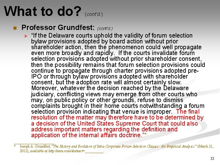 What to do? n (cont’d. ) Professor Grundfest: (cont’d. ) Ø “If the Delaware