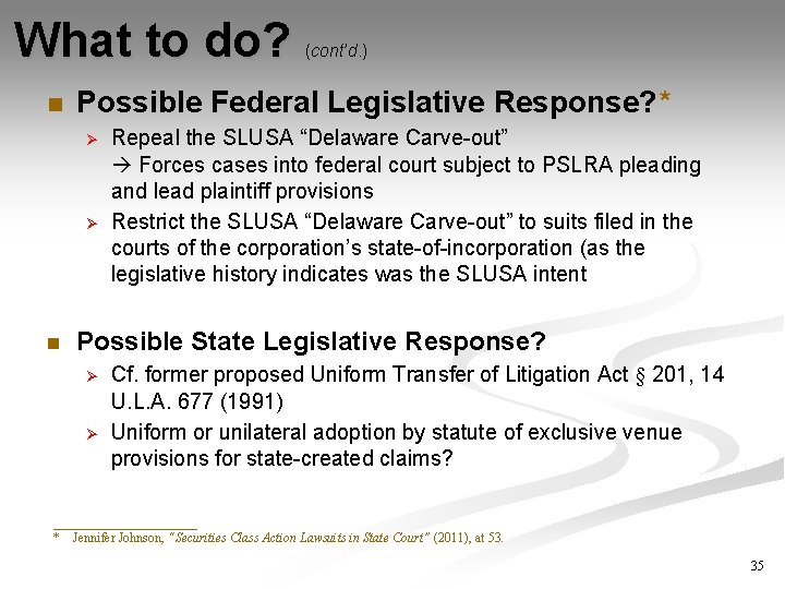 What to do? n Possible Federal Legislative Response? * Ø Ø n (cont’d. ) What to do? n Possible Federal Legislative Response? * Ø Ø n (cont’d. )