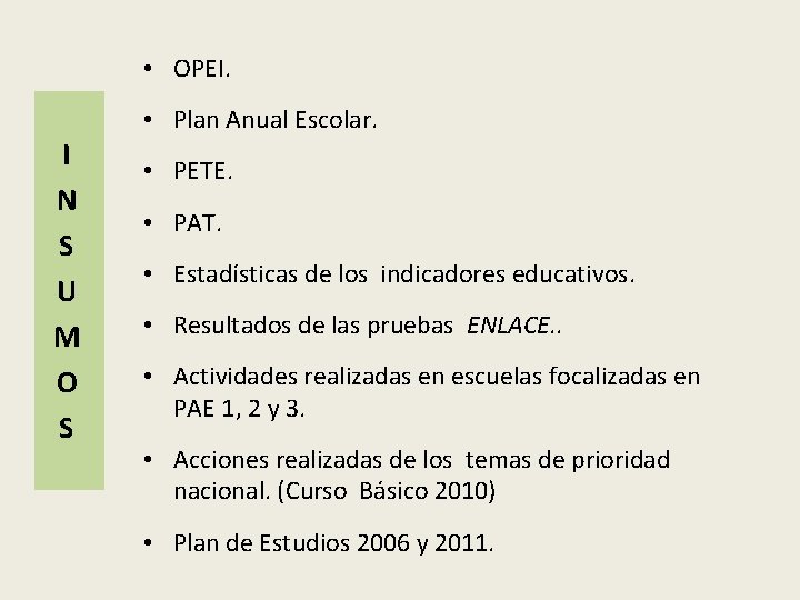  • OPEI. I N S U M O S • Plan Anual Escolar.