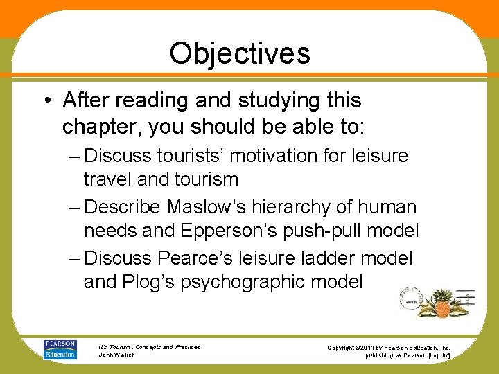 Objectives • After reading and studying this chapter, you should be able to: –