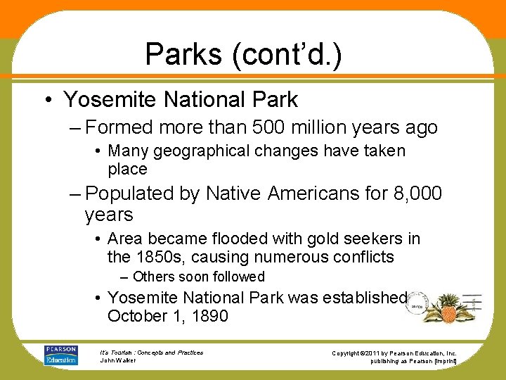 Parks (cont’d. ) • Yosemite National Park – Formed more than 500 million years