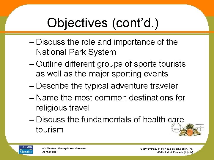 Objectives (cont’d. ) – Discuss the role and importance of the National Park System