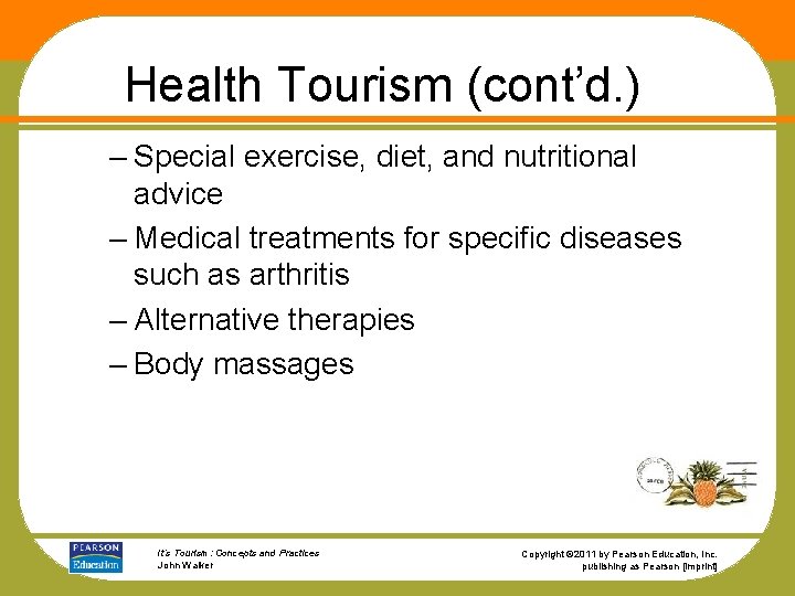 Health Tourism (cont’d. ) – Special exercise, diet, and nutritional advice – Medical treatments