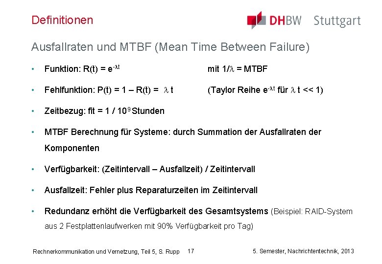 Definitionen Ausfallraten und MTBF (Mean Time Between Failure) • Funktion: R(t) = e-lt mit